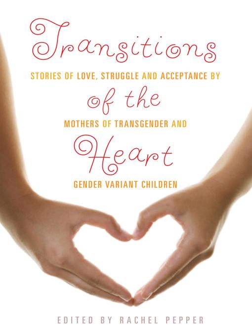 Title details for Transitions of the Heart by Rachel Pepper - Available